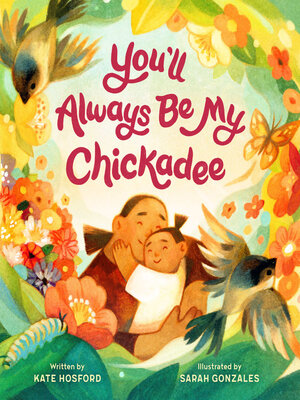 cover image of You'll Always Be My Chickadee